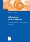 Vollmachten im Unternehmen