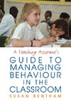 A Teaching Assistant's Guide to Managing Behaviour in the Classroom