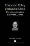 Ball, S: Education Policy and Social Class