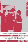 Robinson, D: Introducing Performative Pragmatics