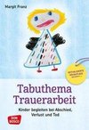 Tabuthema Trauerarbeit