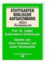 Studien zum Alten Testament und seiner Hermeneutik