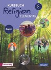 Kursbuch Religion Elementar 8 - Ausgabe für Bayern