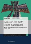 Lili Marleen hatt' einen Kameraden