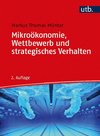 Mikroökonomie, Wettbewerb und strategisches Verhalten