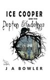 Ice Cooper and the Depton Shadelings