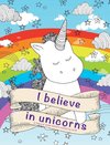 I Believe In Unicorns