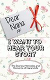 Dear Nana - I Want To Hear Your Story