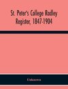 St. Peter'S College Radley; Register, 1847-1904