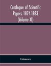 Catalogue Of Scientific Papers 1874-1883 (Volume Xi)