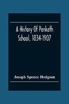 A History Of Penketh School, 1834-1907