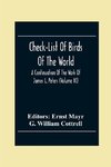 Check-List Of Birds Of The World; A Continuation Of The Work Of James L. Peters (Volume Xi)