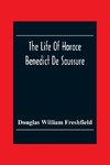 The Life Of Horace Benedict De Saussure