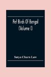 Pet Birds Of Bengal (Volume I)