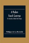 A Modern French Grammar