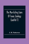 The Man-Eating Lions Of Tsavo; Zoology (Leaflet 7)