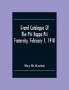 Grand Catalogue Of The Phi Kappa Psi Fraternity, February 1, 1910