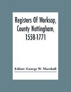 Registers Of Worksop, County Nottingham, 1558-1771