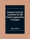 Chronograms Continued And Concluded More Than 5000 In Number A Supplement-Volume To Chronograms