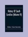 History Of South Carolina (Volume Iv)