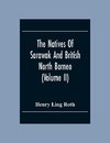 The Natives Of Sarawak And British North Borneo