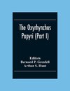 The Oxyrhynchus Papyri (Part I)