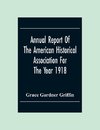 Annual Report Of The American Historical Association For The Year 1918