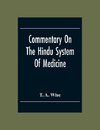 Commentary On The Hindu System Of Medicine