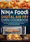 Ninja Foodi Digital Air Fry Oven Cookbook