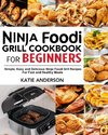 Ninja Foodi Grill Cookbook for Beginners