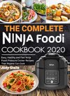 The Complete Ninja Foodi Cookbook 2020