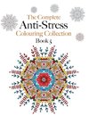 The Complete Anti-stress Colouring Collection Book 5