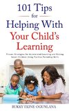 101 TIPS  FOR HELPING WITH YOUR CHILD'S LEARNING