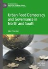 Urban Food Democracy and Governance in North and South