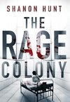 The Rage Colony