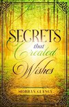 Secrets that Created Wishes