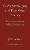 God's Sovereignty and Free Moral Agency