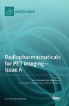 Radiopharmaceuticals for PET Imaging - Issue A