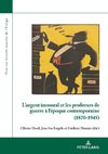 L'argent immoral et les profiteurs de guerre à l'époque contemporaine (1870-1945)