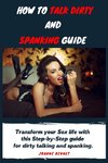 How to talk dirty and spanking guide