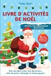 Livre d'activités de Noël pour les enfants de 4 à 8 ans - Un livre merveilleusement divertissant