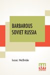 Barbarous Soviet Russia