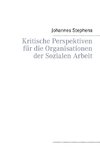 Kritische Perspektiven für die Organisationen der Sozialen Arbeit