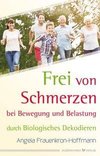 Frei von Schmerzen bei Bewegung und Belastung