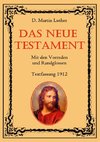 Das Neue Testament. Mit den Vorreden und Randglossen. Textfassung 1912.