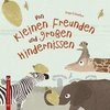 Von kleinen Freunden und großen Hindernissen