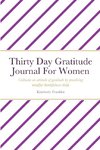 Thirty Day Gratitude Journal For Women