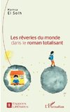 Les rêveries du monde dans le roman totalisant