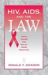 Dickson, D: HIV, AIDS, and the Law