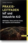 Praxisleitfaden IoT und Industrie 4.0